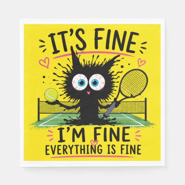 Tennis I am fine everything is fine funny  Napkins (Front)