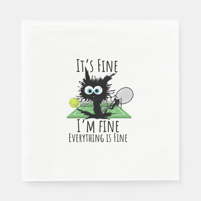 Tennis I am fine everything is fine funny  Napkins (Front)