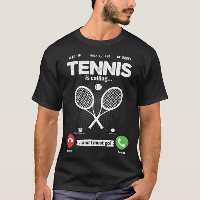 Tennis Is Calling I Must Go Squash Hobby Tennis T-Shirt (Front)