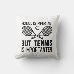 Tennis Is Importanter Throw Pillow
