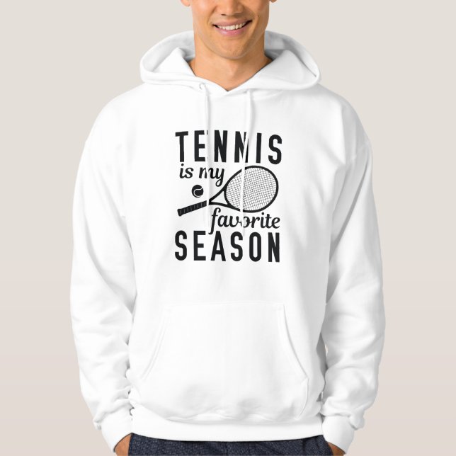 Tennis Is My Favorite Season Hoodie (Front)