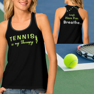 Tennis is my therapy! Laugh-HaveFun-Breathe Tank Top