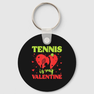 Tennis Is My Valentine Cool Srt Motivation Player  Keychain
