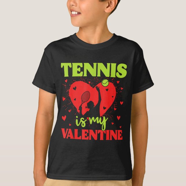Tennis Is My Valentine Cool Srt Motivation Player  T-Shirt (Front)