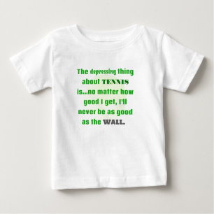 Tennis Joke Gift For Laughs Baby T-Shirt