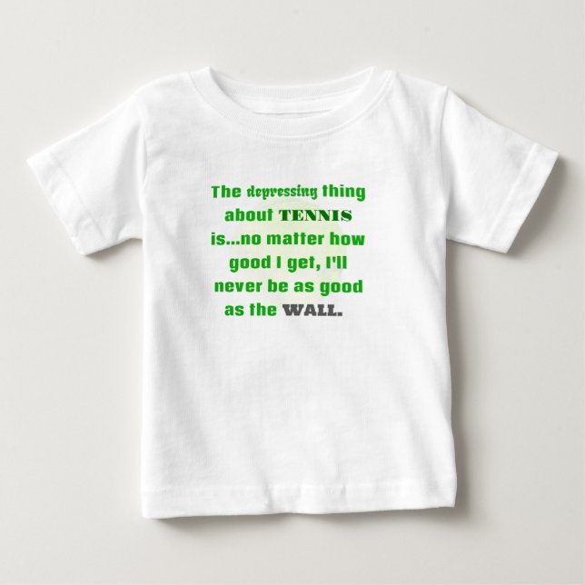 Tennis Joke Gift For Laughs Baby T-Shirt (Front)