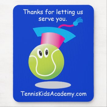 Tennis Kids Academy_thanks For Letting Us Serve U Mouse Pad by FUNauticals at Zazzle