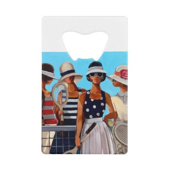 Tennis Ladies By Trish Biddle Credit Card Bottle Opener by trishbiddle at Zazzle