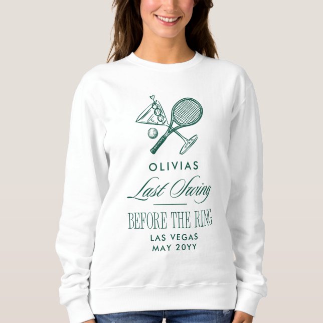 Tennis Last Swing Before The Ring Bachelorette Sweatshirt (Front)