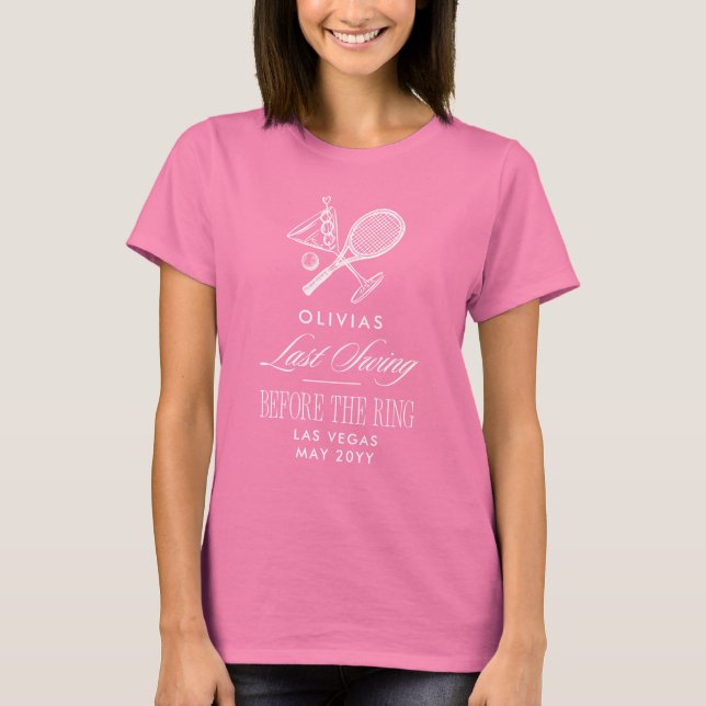 Tennis Last Swing Before The Ring Bachelorette T-Shirt (Front)
