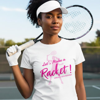 Tennis Let's Make a Racket Birthday Party T-Shirt