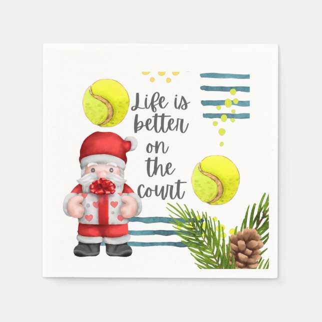 Tennis Life is better on the court Christmas Party Napkins (Front)