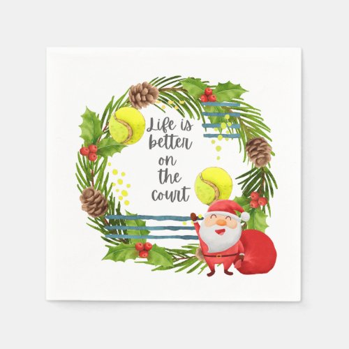 Tennis Life is better on the court Christmas Party Napkins