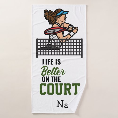 Tennis life is better on the court for Player  Bath Towel