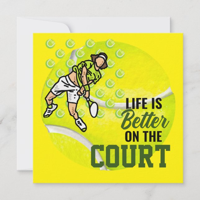 Tennis Life is Better on the Court for Player  Invitation (Front)