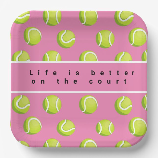 Tennis life is better on the court on pink paper plates (Front)