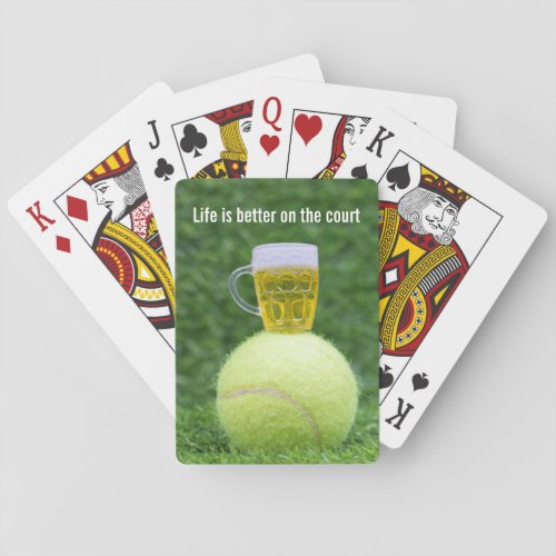Tennis life is better on the court tennis ball pla playing cards