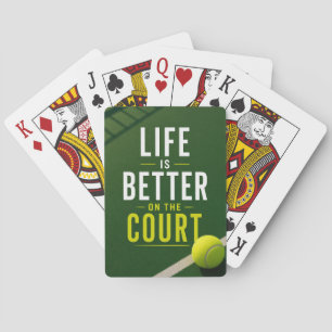 Tennis life is better on the court tennis ball poker cards