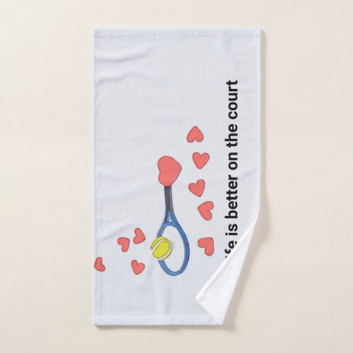 Tennis life is better on the court with love hand towel 