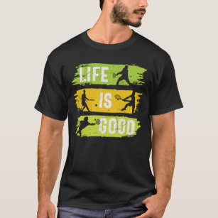 Tennis Life is Good T-Shirt