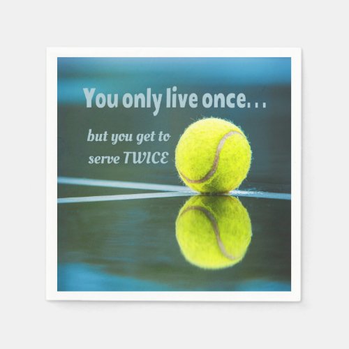 Tennis live once sever twice Tennis Ball Court Napkins