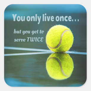 Tennis live once sever twice, Tennis Ball, Court Square Sticker