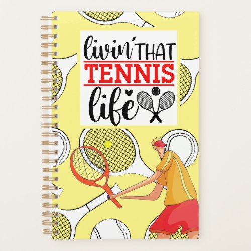 Tennis Living that Tennis Life  Planner