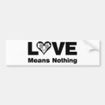 Tennis Love Means Nothing Bumper Sticker