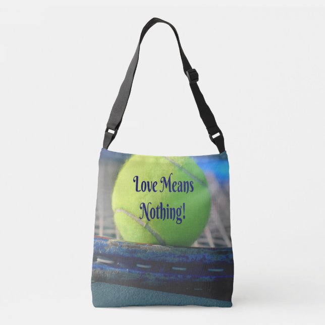 Tennis Love Means Nothing!  Motivational Funny Crossbody Bag (Back)