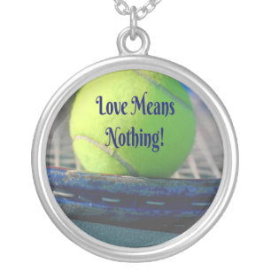 Tennis Love Means Nothing!  Motivational Funny Silver Plated Necklace