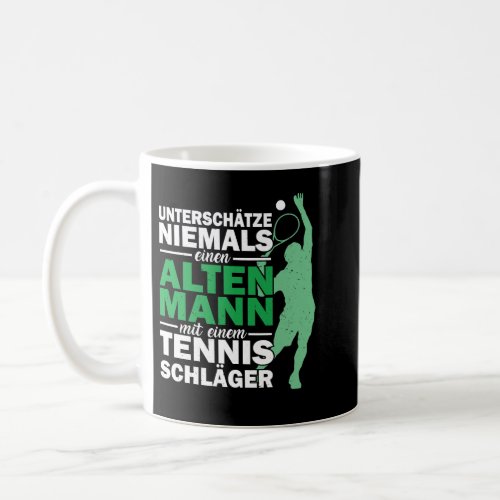 Tennis Lover Never Underestimate An Old Man 139 Te Coffee Mug