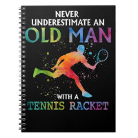 Tennis Lover Never Underestimate An Old Man With A