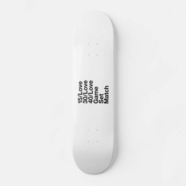 Tennis  lover skateboard (Front)