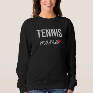 Tennis Mom Cute Tennis Mama For Women Sweatshirt
