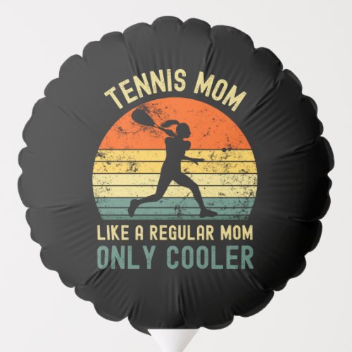 Tennis mom like a regular women retro vintage balloon