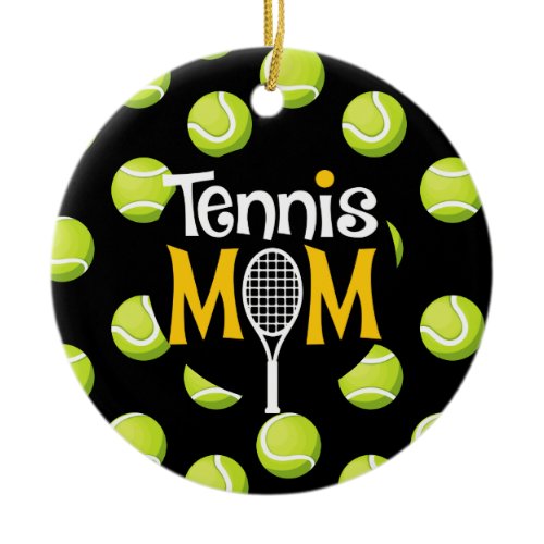 Tennis Mom with Tennis ball on Black Mother  Ceramic Ornament