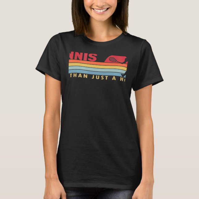 Tennis more than a Hobby Player Professional  Tenn T-Shirt (Front)