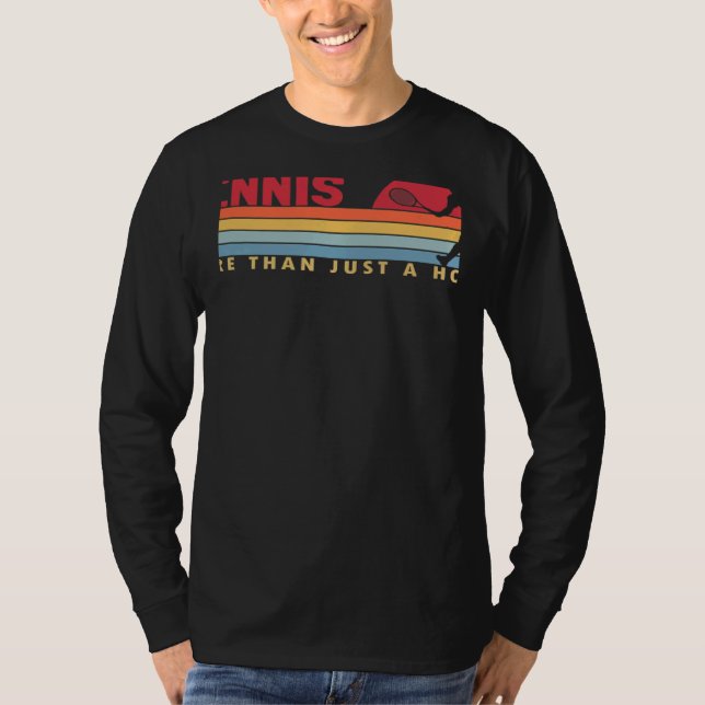 Tennis more than a Hobby Player Professional Tenni T-Shirt (Front)