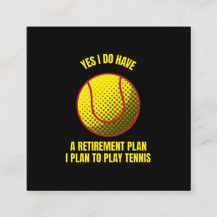 Tennis my retirement plan funny tennis ball sports calling card