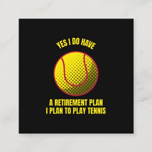 Tennis my retirement plan funny tennis ball sports calling card