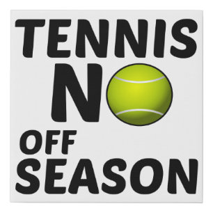 TENNIS NO OFF SEASON FAUX CANVAS PRINT