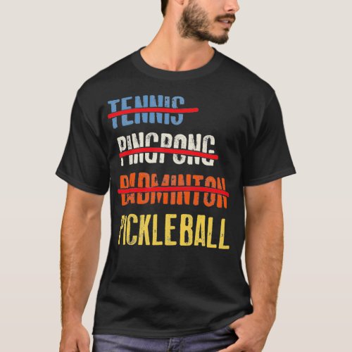 Tennis Ping Pong Badminton Pickleball T_Shirt