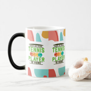 Tennis player is here magic mug