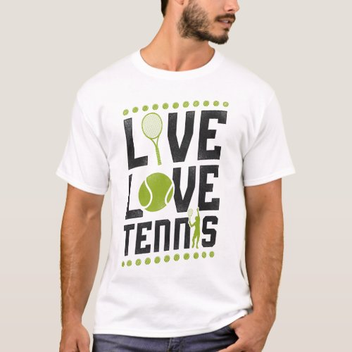 Tennis Player Live Love Tennis Girl T_Shirt