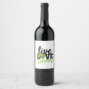 Tennis Player Live Love Tennis Wine Label