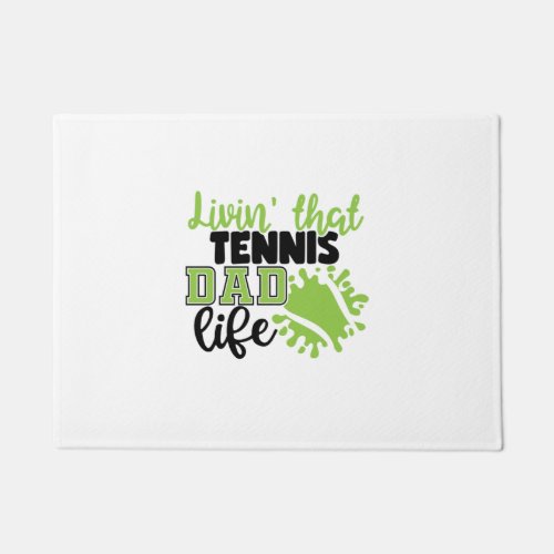 Tennis Player  Livin That Tennis Dad Life Doormat
