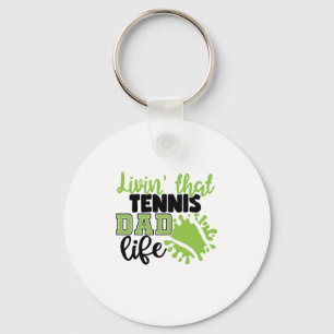 Tennis Player Livin That Tennis Dad Life Keychain