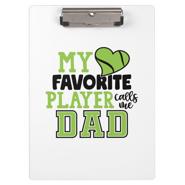 Tennis Player | My Favorite Player Calls Me Dad Clipboard (Front)