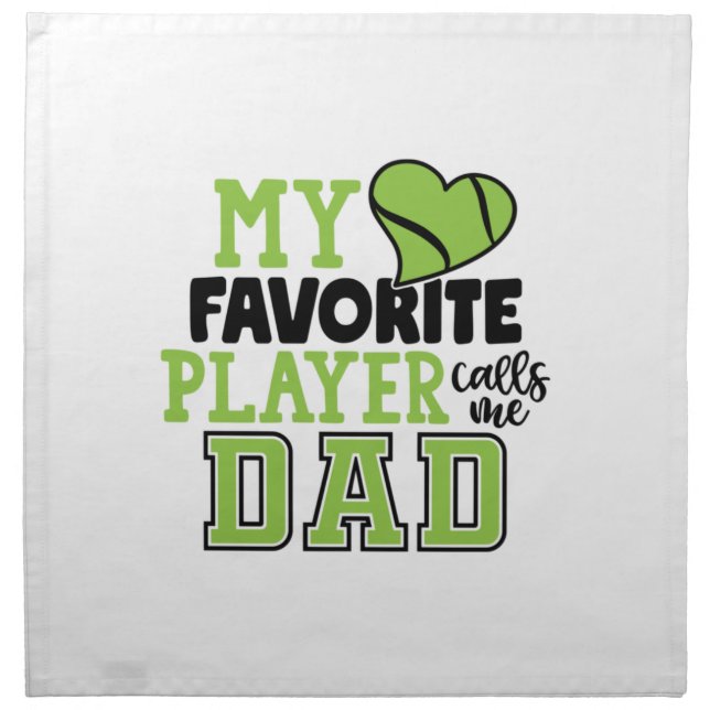 Tennis Player | My Favorite Player Calls Me Dad Cloth Napkin (Front)