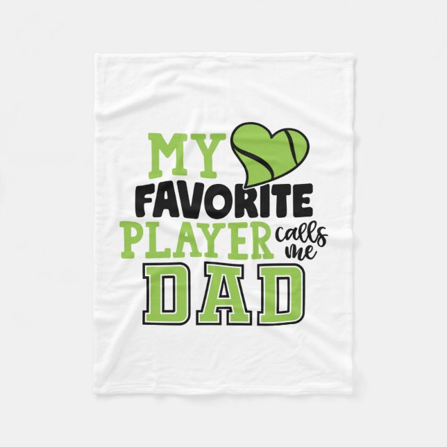 Tennis Player | My Favorite Player Calls Me Dad Fleece Blanket (Front)